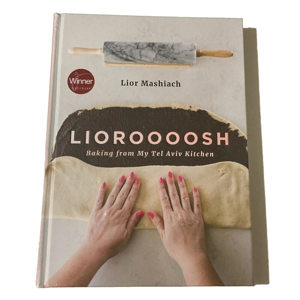 Lioroooosh: Baking from my Tel Aviv Kitchen by Lior Mashiach